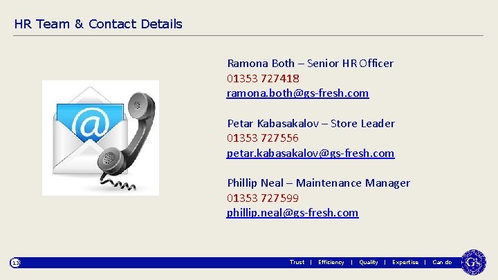 HR Team & Contact Details Ramona Both – Senior HR Officer 01353 727418 ramona.