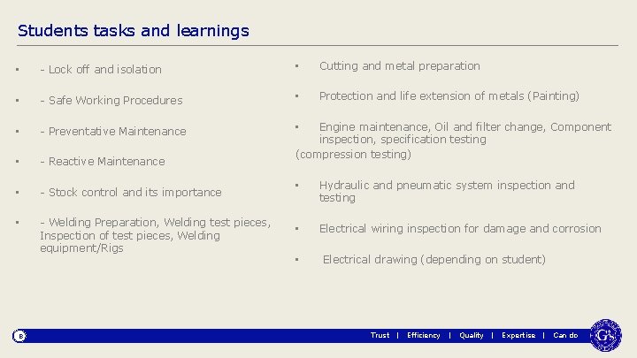 Students tasks and learnings • - Lock off and isolation • Cutting and metal