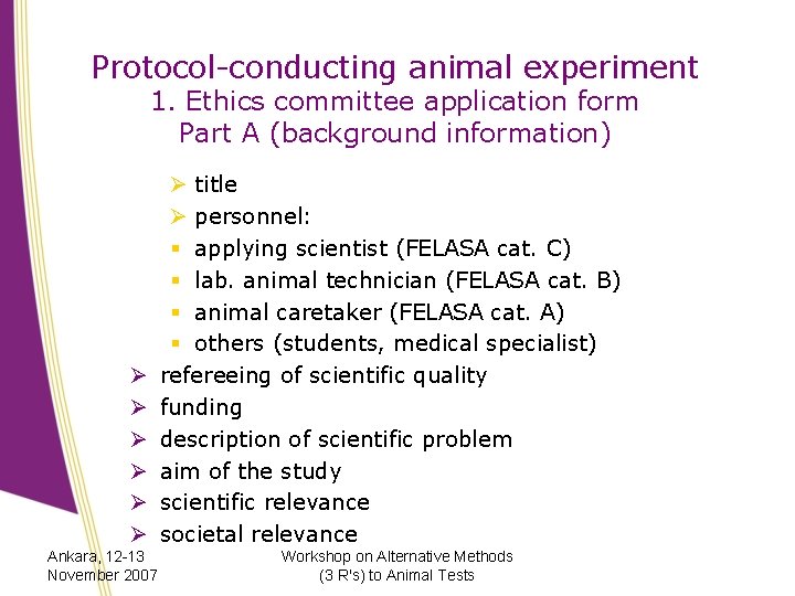 Protocol-conducting animal experiment 1. Ethics committee application form Part A (background information) Ø Ø