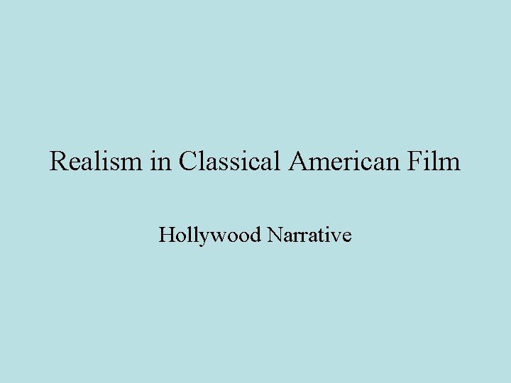 Realism in Classical American Film Hollywood Narrative 