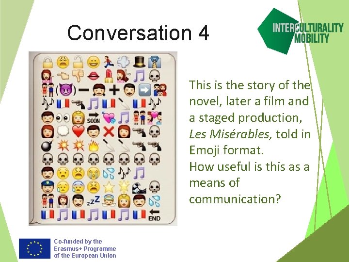 Conversation 4 This is the story of the novel, later a film and a