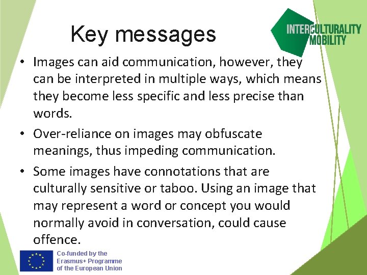 Key messages • Images can aid communication, however, they can be interpreted in multiple