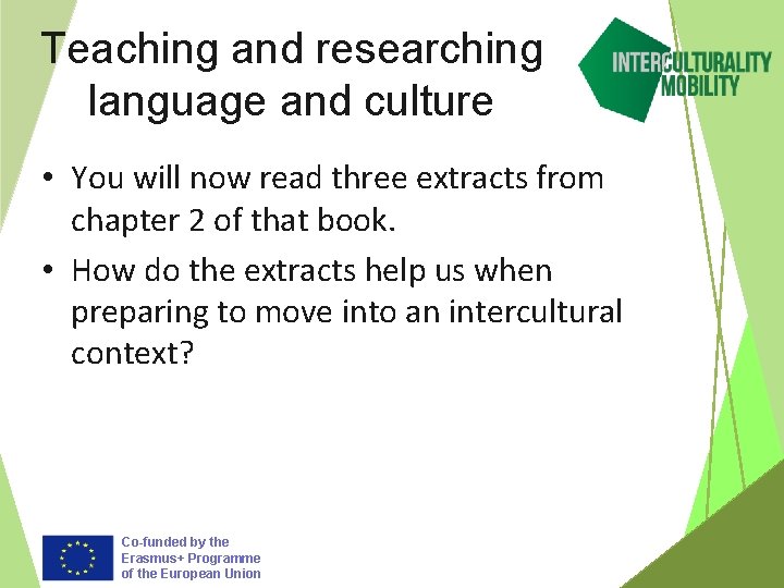 Teaching and researching language and culture • You will now read three extracts from