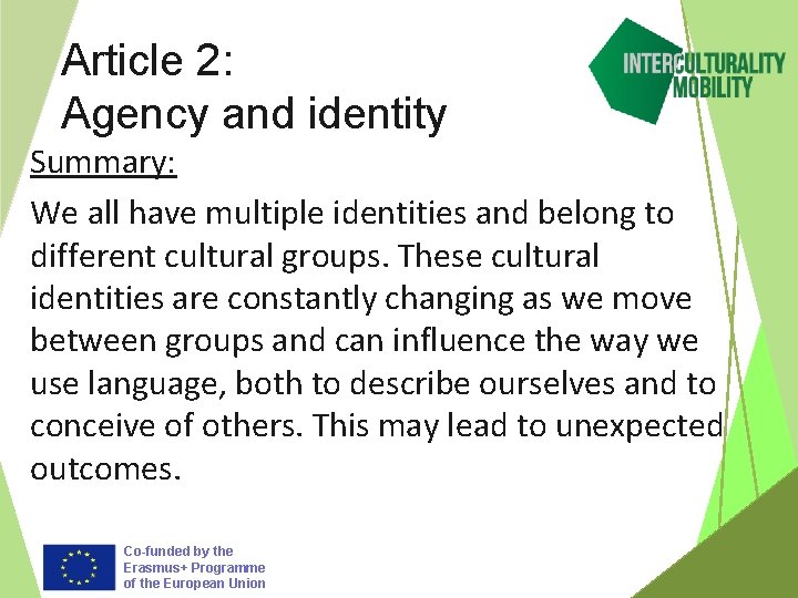 Article 2: Agency and identity Summary: We all have multiple identities and belong to