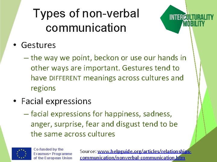Types of non-verbal communication • Gestures – the way we point, beckon or use
