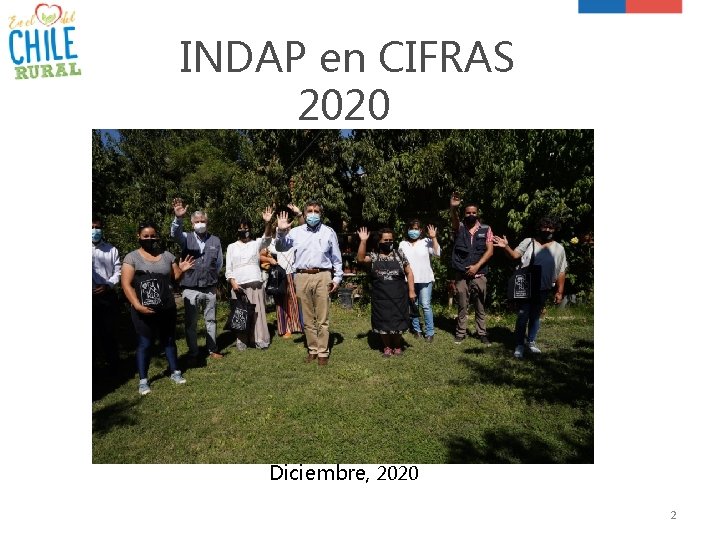 INDAP en CIFRAS 2020 Diciembre, 2020 2 