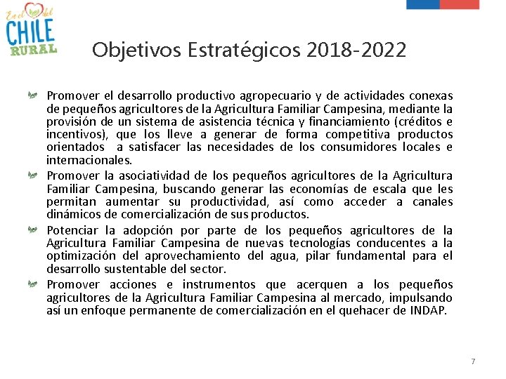 Objetivos Estratégicos 2018 -2022 Promover el desarrollo productivo agropecuario y de actividades conexas de