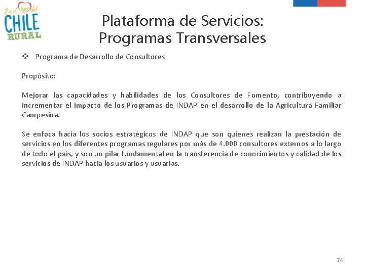 Plataforma de Servicios: Programas Transversales v Programa de Desarrollo de Consultores Propósito: Mejorar las