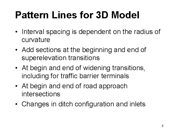 Pattern Lines for 3 D Model • Interval spacing is dependent on the radius