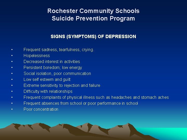 Rochester Community Schools Suicide Prevention Program SIGNS (SYMPTOMS) OF DEPRESSION • • • Frequent