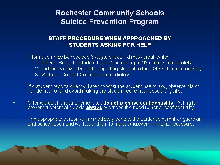 Rochester Community Schools Suicide Prevention Program STAFF PROCEDURE WHEN APPROACHED BY STUDENTS ASKING FOR