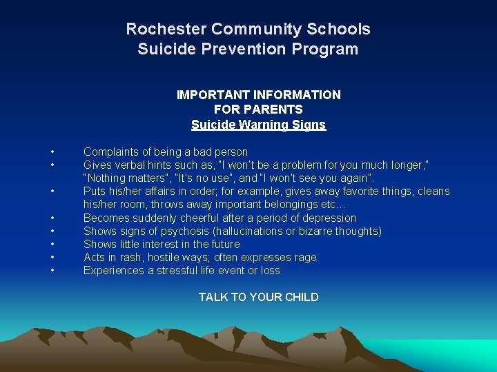 Rochester Community Schools Suicide Prevention Program IMPORTANT INFORMATION FOR PARENTS Suicide Warning Signs •