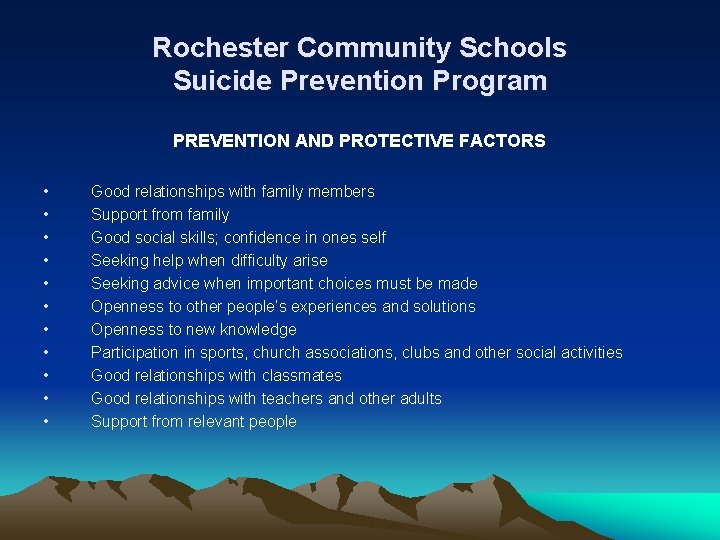 Rochester Community Schools Suicide Prevention Program PREVENTION AND PROTECTIVE FACTORS • • • Good