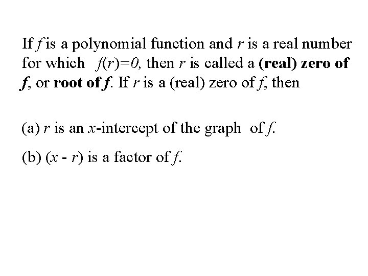 If f is a polynomial function and r is a real number for which