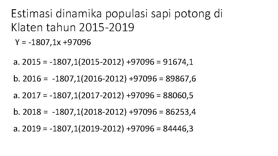 Estimasi dinamika populasi sapi potong di Klaten tahun 2015 -2019 Y = -1807, 1