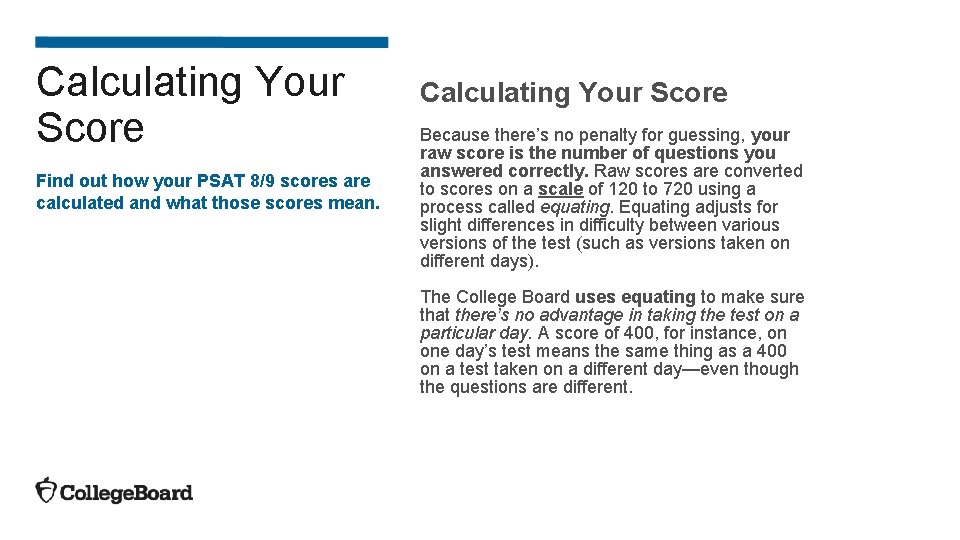 Calculating Your Score Find out how your PSAT 8/9 scores are calculated and what