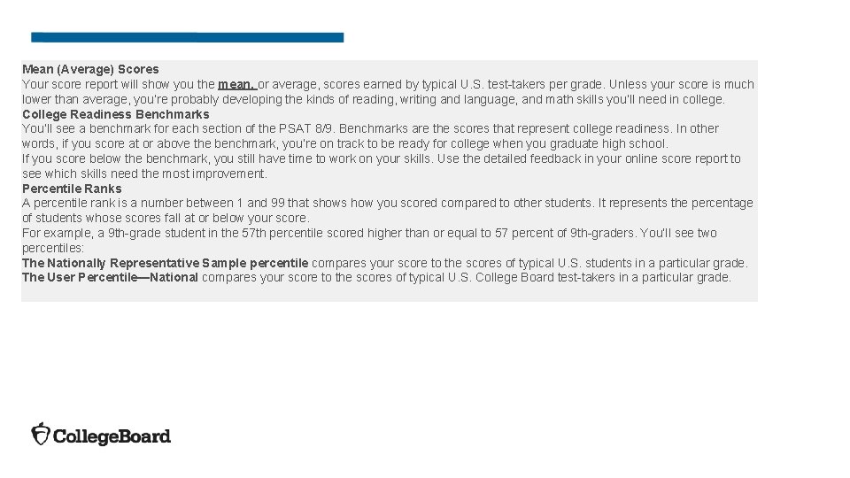 Mean (Average) Scores Your score report will show you the mean, or average, scores