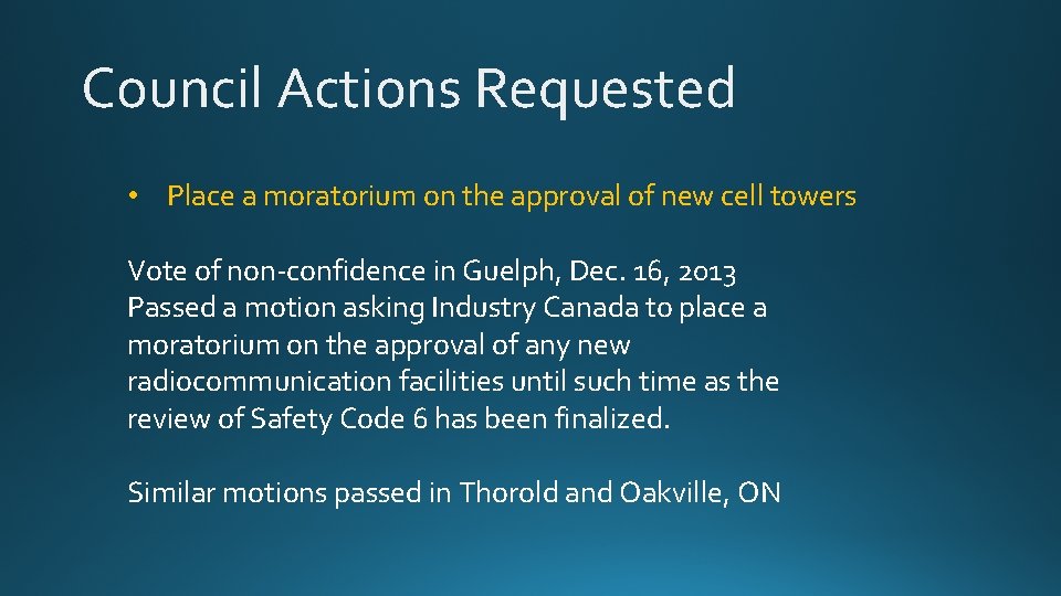 Council Actions Requested • Place a moratorium on the approval of new cell towers