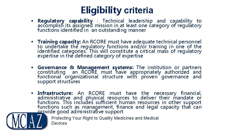 Eligibility criteria • Regulatory capability : Technical leadership and capability to accomplish its assigned
