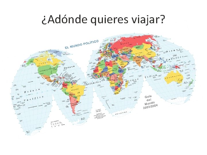 ¿Adónde quieres viajar? 