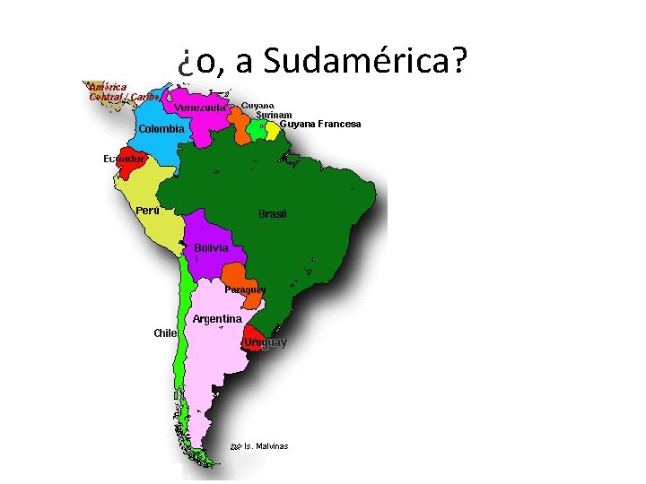 ¿o, a Sudamérica? 
