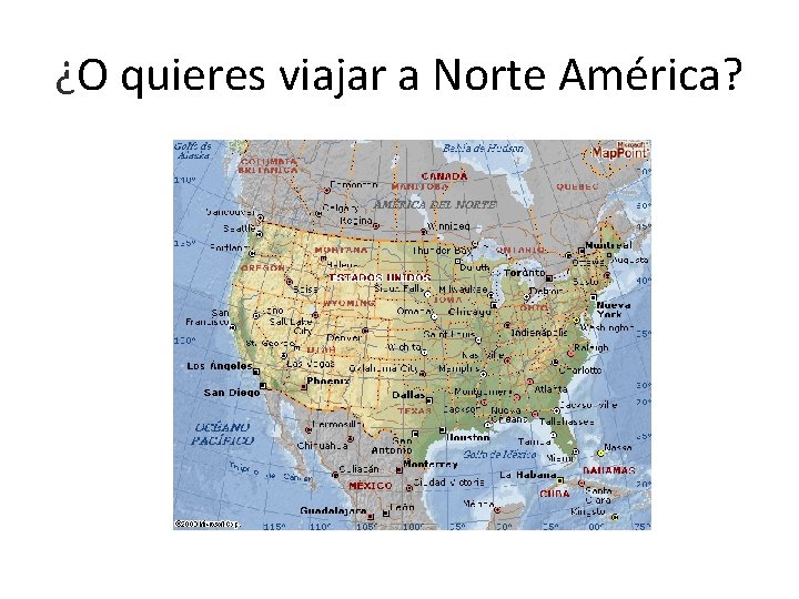 ¿O quieres viajar a Norte América? 