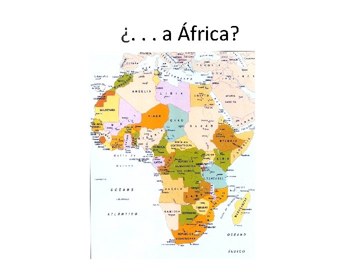 ¿. . . a África? 