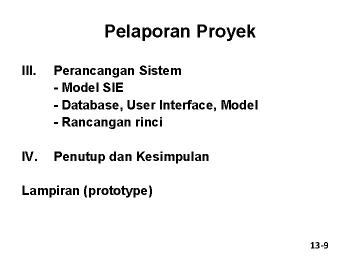 Pelaporan Proyek III. Perancangan Sistem - Model SIE - Database, User Interface, Model -