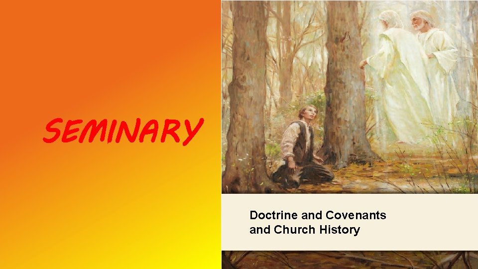 LESSON 15 SEMINARY Doctrine and Covenants and Church History 