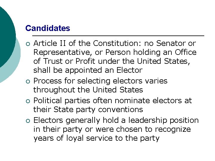 Candidates ¡ ¡ Article II of the Constitution: no Senator or Representative, or Person