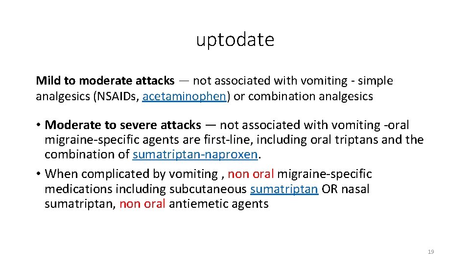 uptodate Mild to moderate attacks — not associated with vomiting - simple analgesics (NSAIDs,