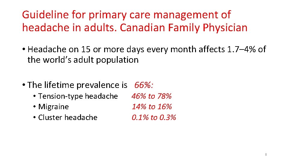 Guideline for primary care management of headache in adults. Canadian Family Physician • Headache