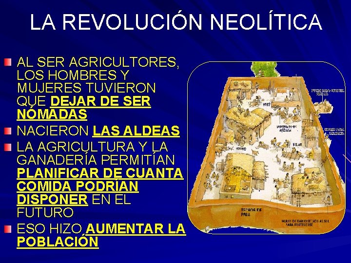 LA REVOLUCIÓN NEOLÍTICA AL SER AGRICULTORES, LOS HOMBRES Y MUJERES TUVIERON QUE DEJAR DE
