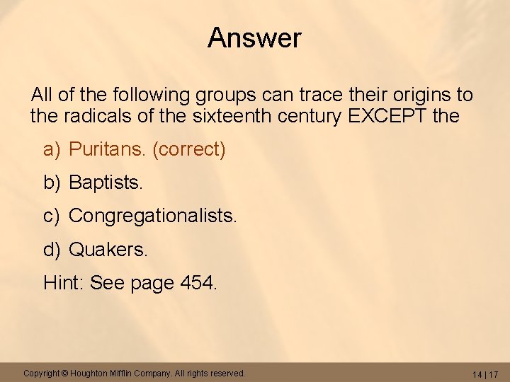 Answer All of the following groups can trace their origins to the radicals of