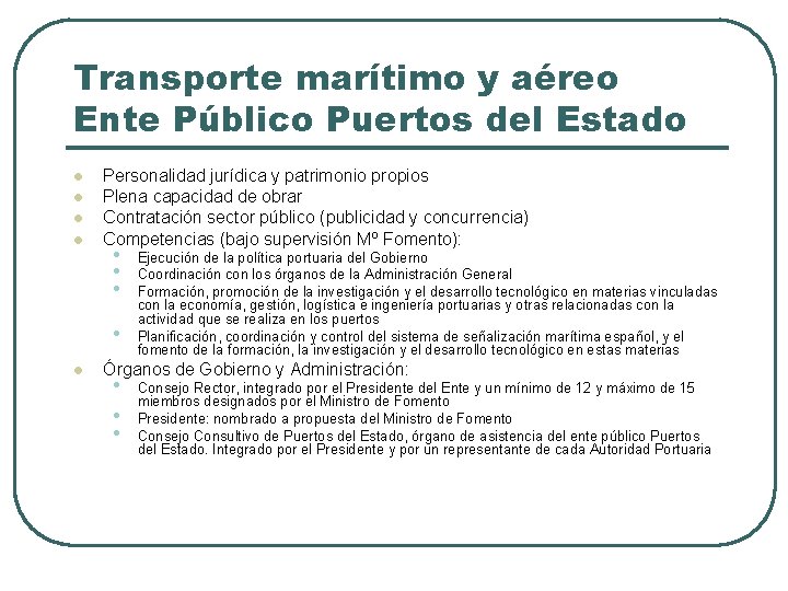 Transporte marítimo y aéreo Ente Público Puertos del Estado l l Personalidad jurídica y