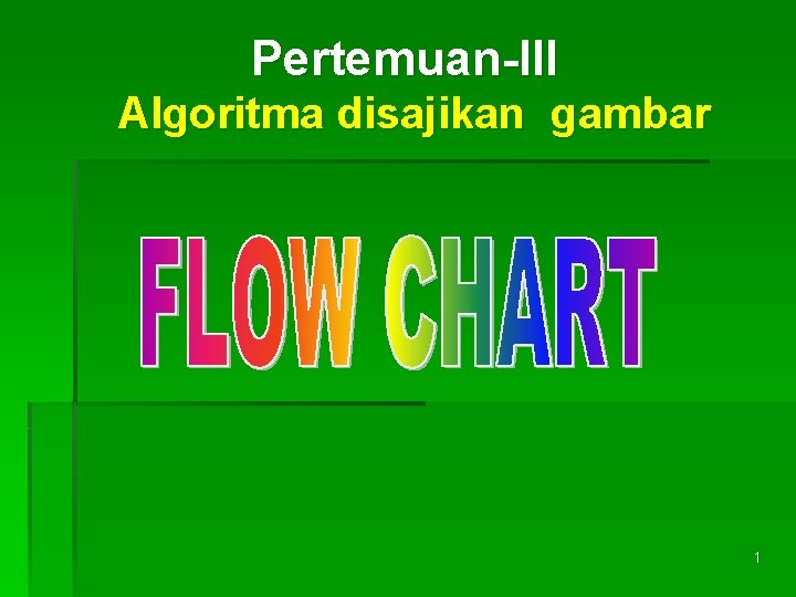 Pertemuan-III Algoritma disajikan gambar 1 