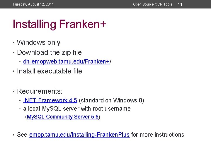 Tuesday, August 12, 2014 Open Source OCR Tools 11 Installing Franken+ • Windows only