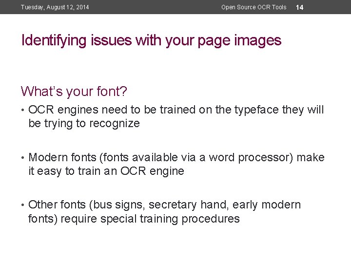 Tuesday, August 12, 2014 Open Source OCR Tools 14 Identifying issues with your page