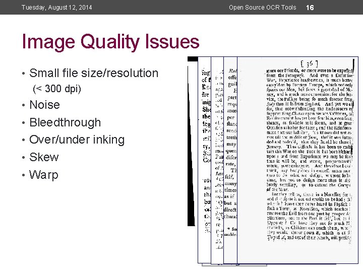 Tuesday, August 12, 2014 Image Quality Issues • Small file size/resolution (< 300 dpi)