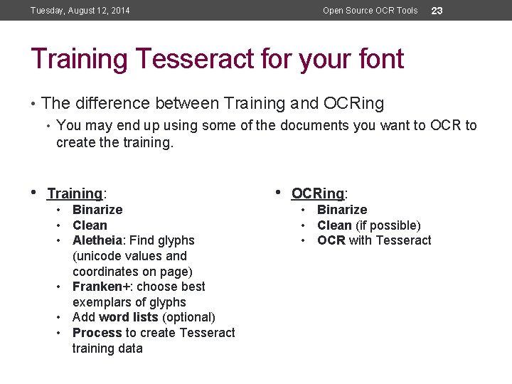 Tuesday, August 12, 2014 Open Source OCR Tools 23 Training Tesseract for your font