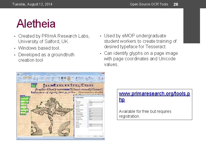 Tuesday, August 12, 2014 Open Source OCR Tools 26 Aletheia • Created by PRIm.