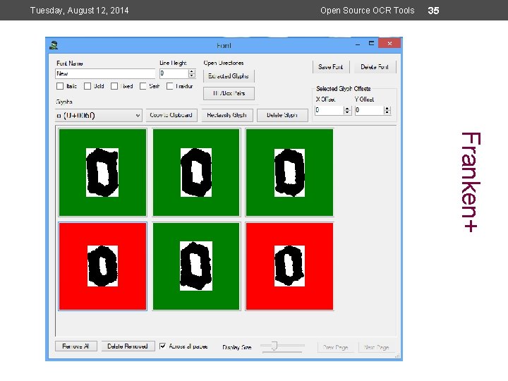 Tuesday, August 12, 2014 Open Source OCR Tools 35 Franken+ Open Source OCR Tools