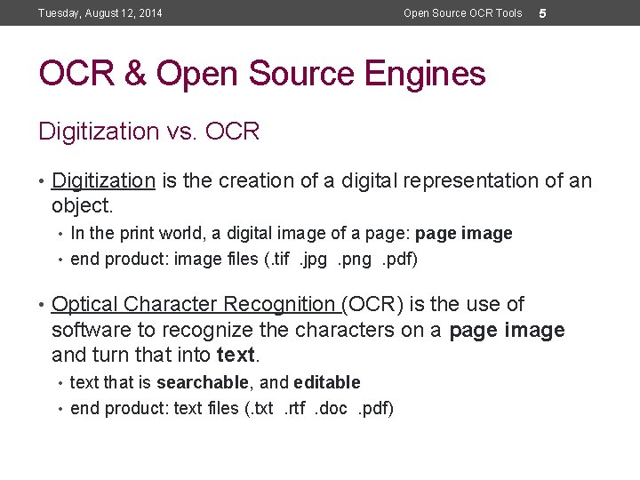 Tuesday, August 12, 2014 Open Source OCR Tools 5 OCR & Open Source Engines