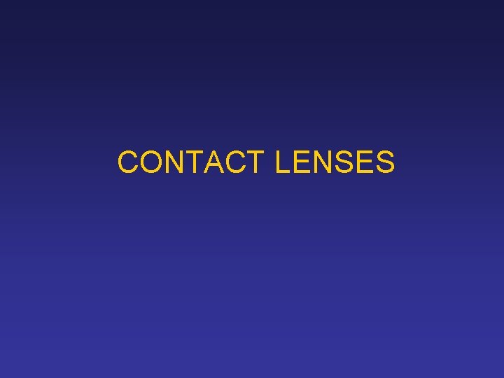 CONTACT LENSES 