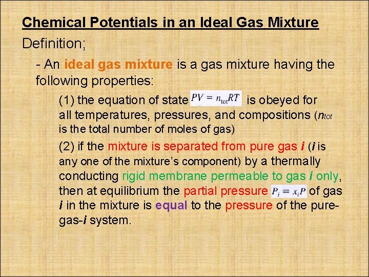 Chemical Potentials in an Ideal Gas Mixture Definition; - An ideal gas mixture is