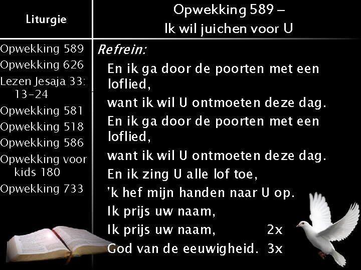 Opwekking 589 – Ik wil juichen voor U Liturgie Opwekking 589 Opwekking 626 Lezen