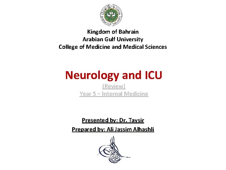 Kingdom of Bahrain Arabian Gulf University College of Medicine and Medical Sciences Neurology and