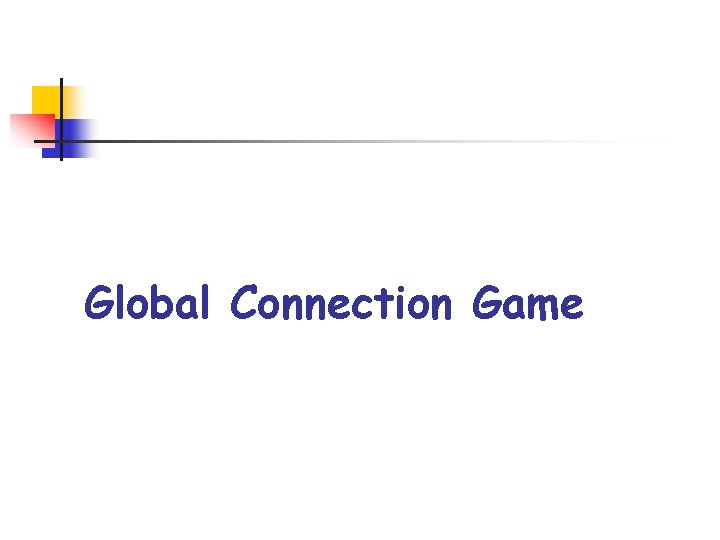 Global Connection Game 