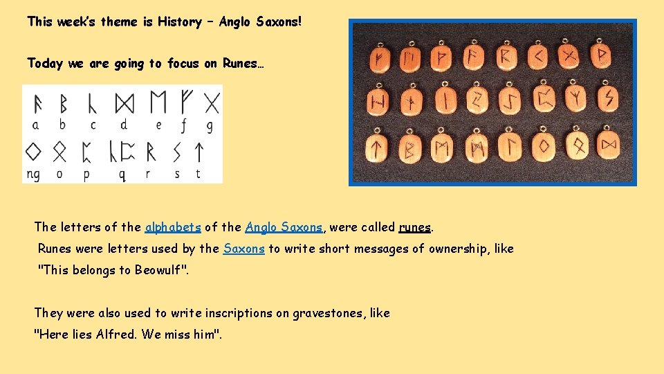This week’s theme is History – Anglo Saxons! Today we are going to focus