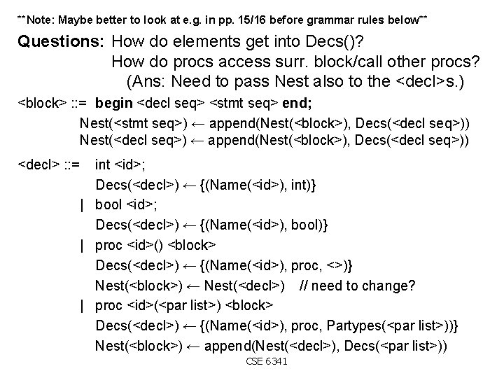 **Note: Maybe better to look at e. g. in pp. 15/16 before grammar rules